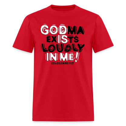 Godma Exixts Loudly In Me - red