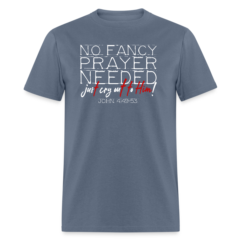 No Fancy Prayer Needed - denim