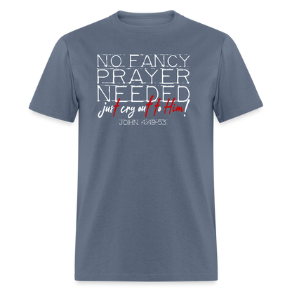 No Fancy Prayer Needed - denim