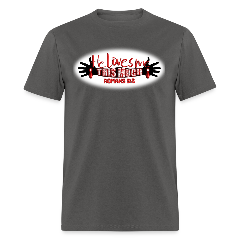 He Loves Me This Much - charcoal