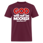 God Will Not Be Mocked - burgundy