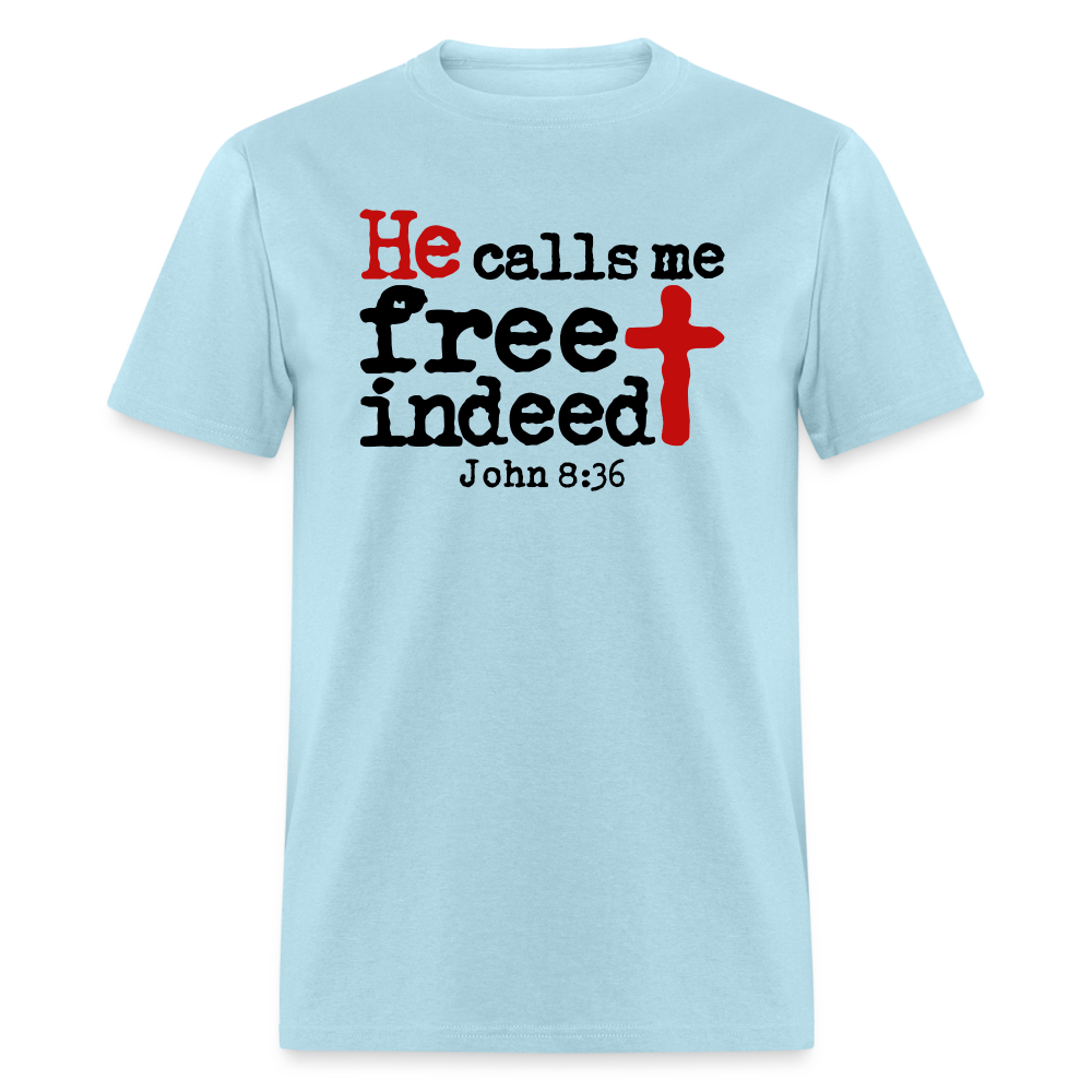 He Calls Me Free Indeed - powder blue