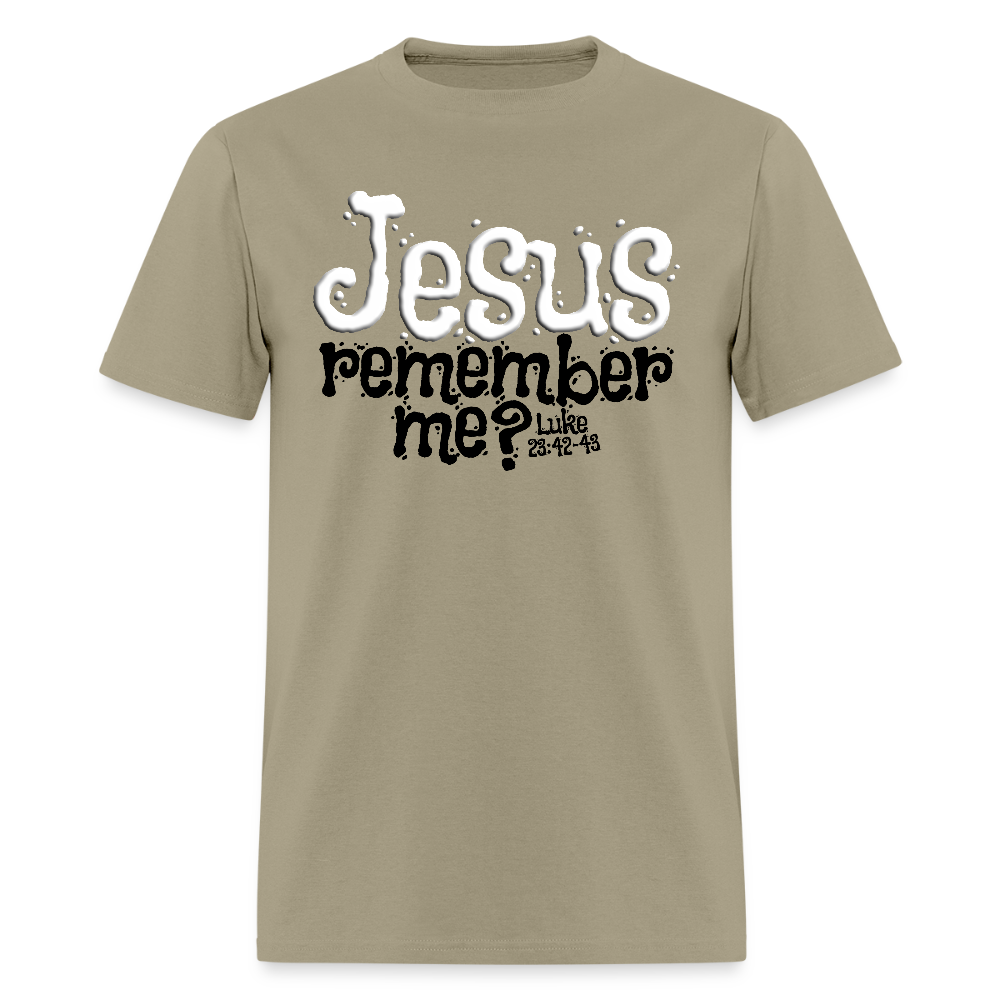 Jesus Remember Me - khaki