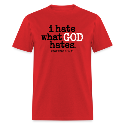 I Hate What God Hates - red