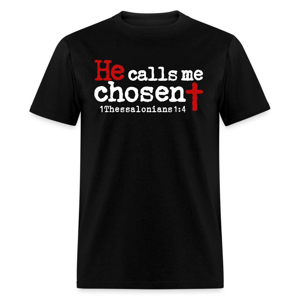 He Calls Me Chosen - black