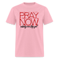 Pray Now - pink