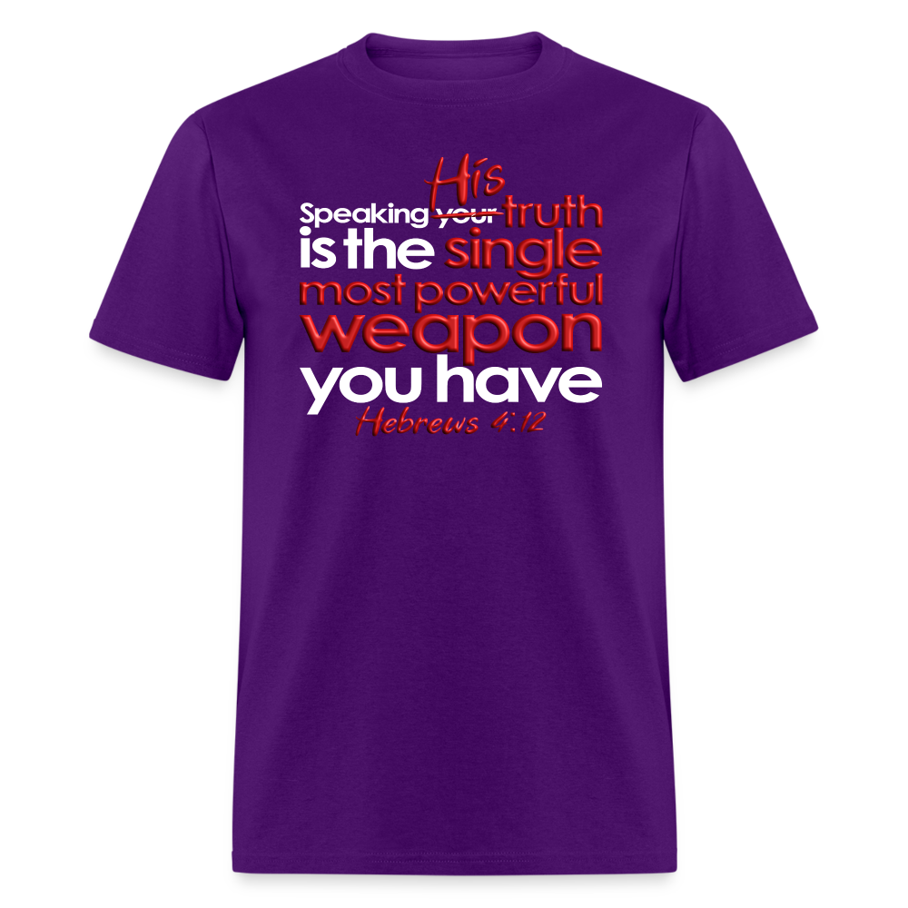 His Truth Single Most Powerful Weapon - purple