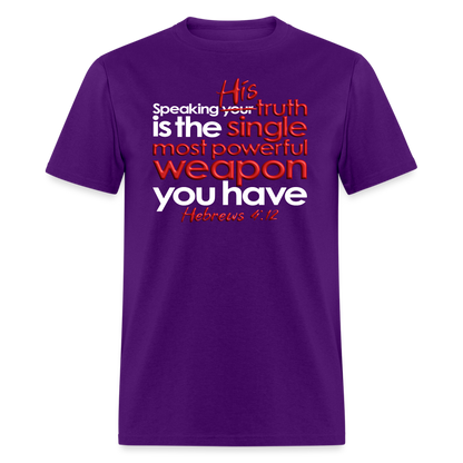 His Truth Single Most Powerful Weapon - purple