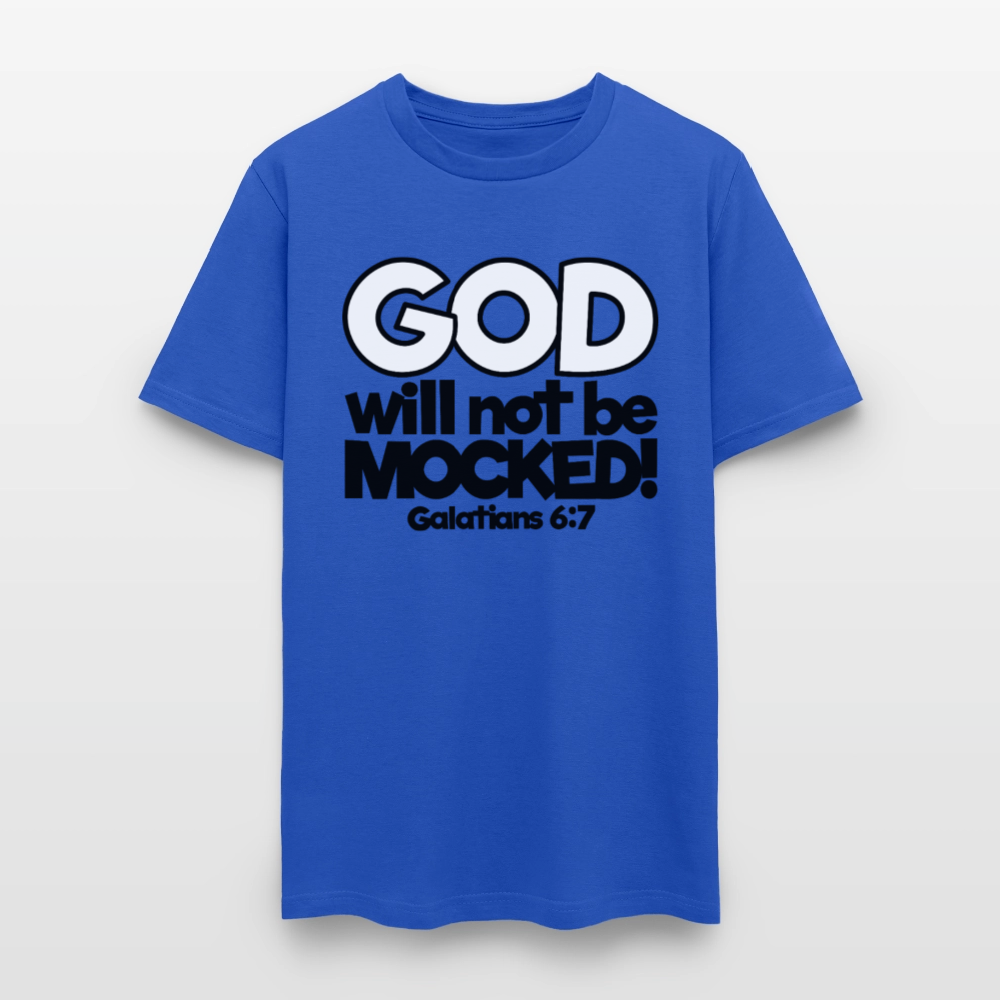 God Will Not Be Mocked - royal blue