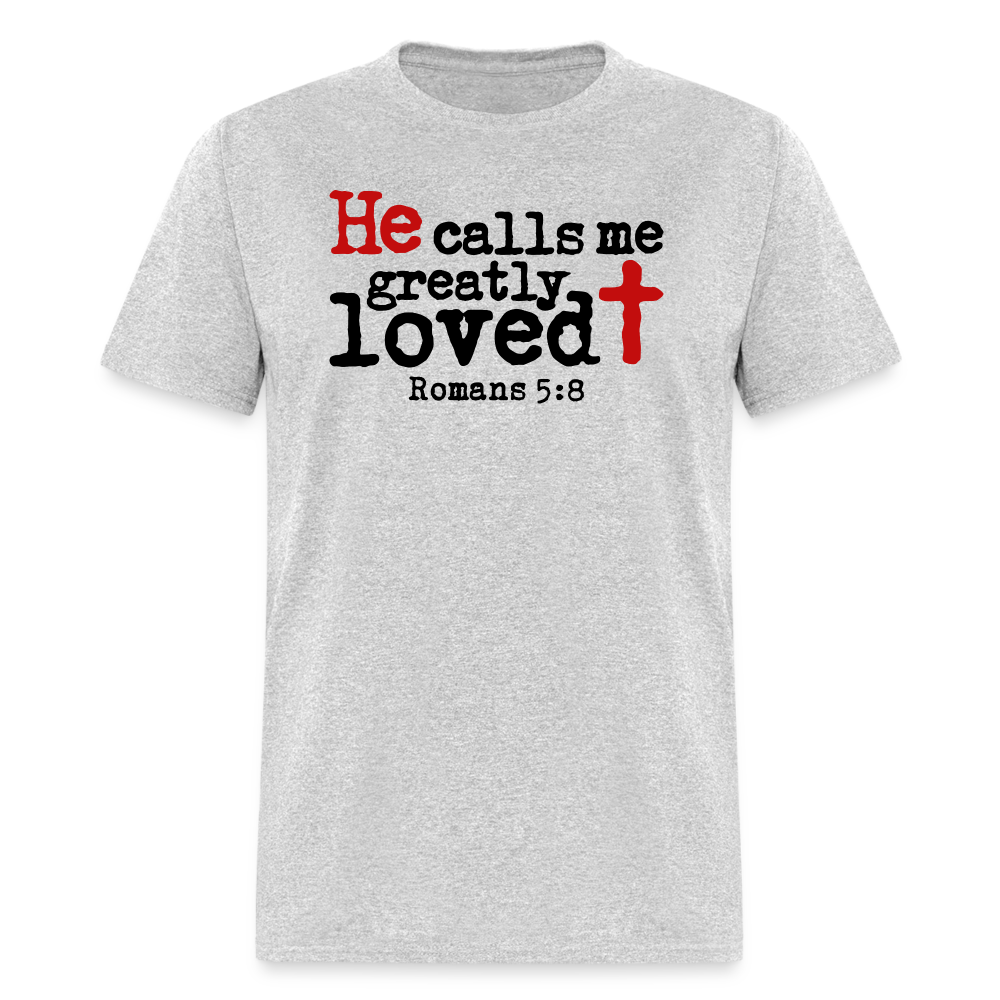 He Calls Me Greatly Loved - heather gray