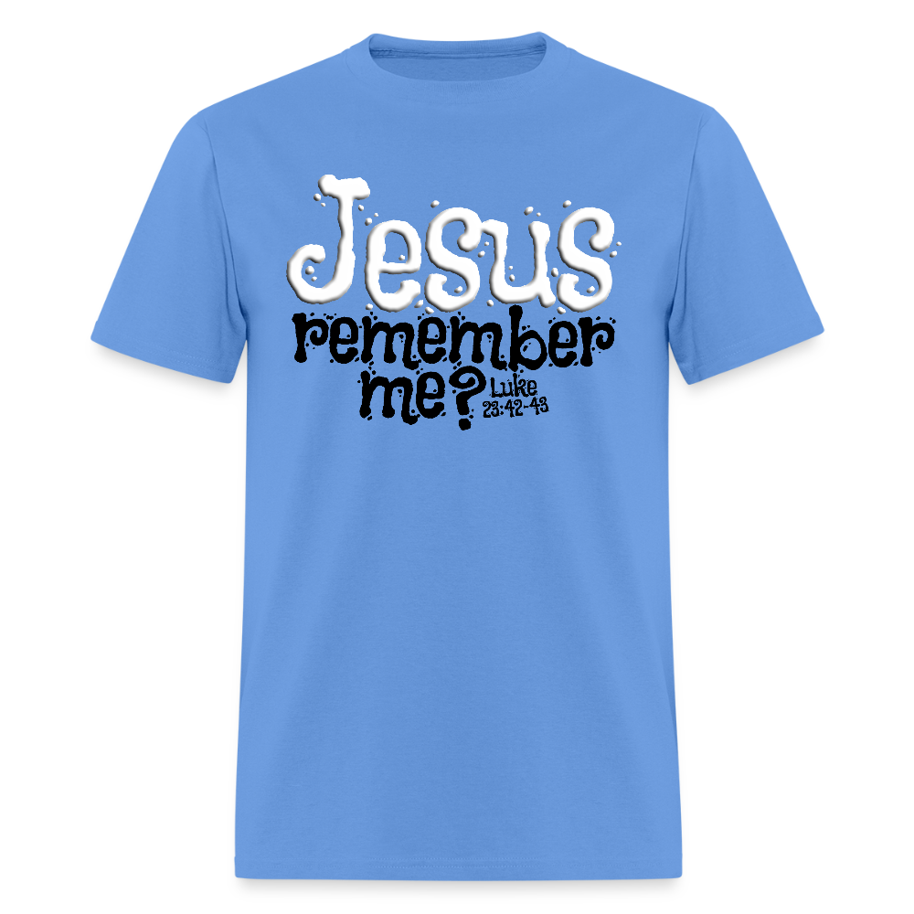 Jesus Remember Me - carolina blue
