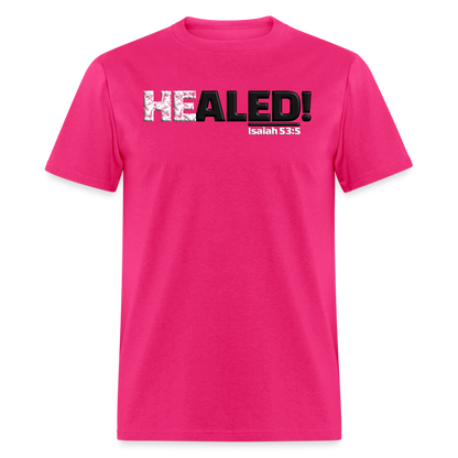 He Healed - fuchsia