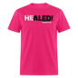 He Healed - fuchsia
