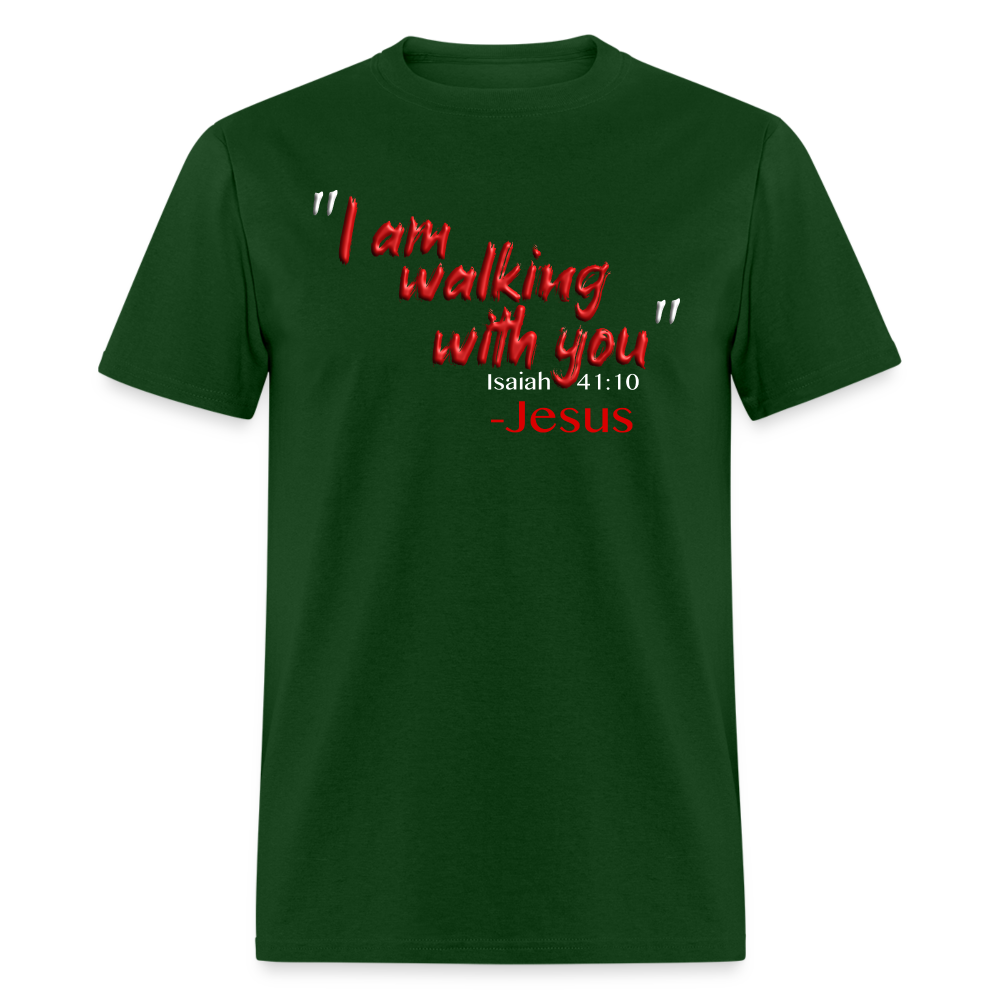 I Am Walking With You - forest green