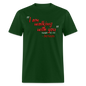 I Am Walking With You - forest green