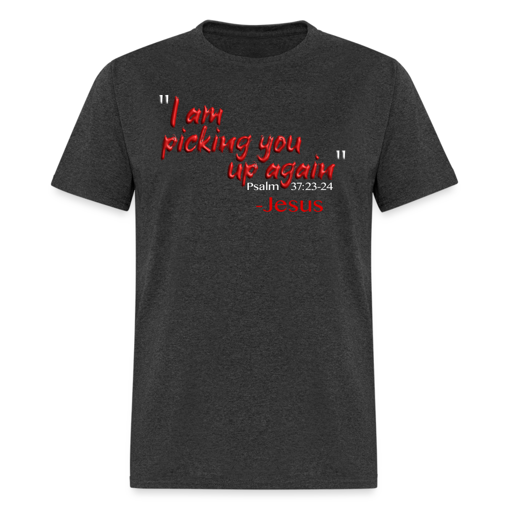 I Am Picking You Up Again - heather black