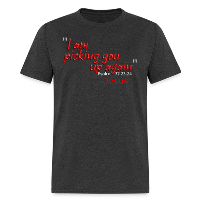 I Am Picking You Up Again - heather black