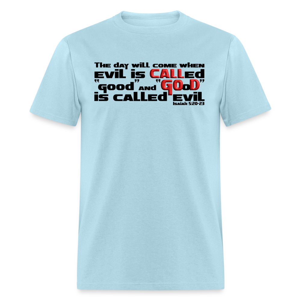 Evil Called Good - powder blue