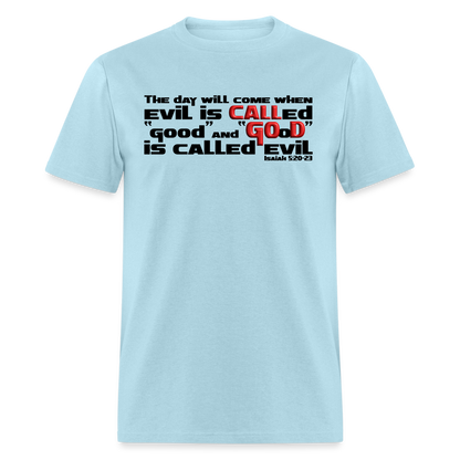 Evil Called Good - powder blue