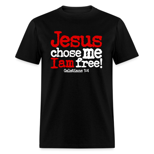 Jesus Chose Me, I Am Free - black