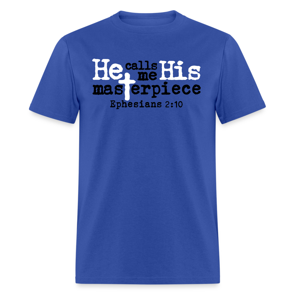 He Calls Me His Masterpiece - royal blue