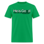 He Is Good When I Am Not - bright green