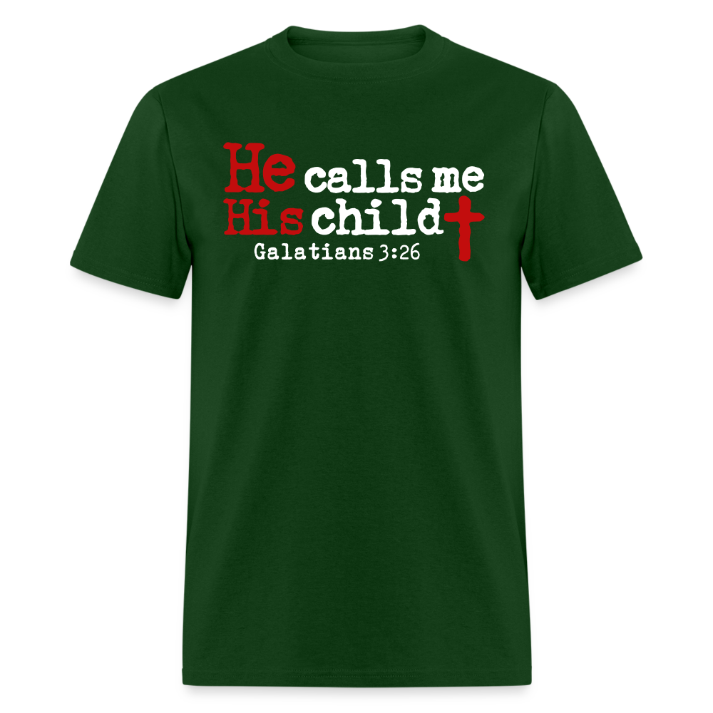 He Calls Me His Child - forest green