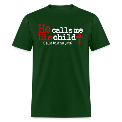 He Calls Me His Child - forest green