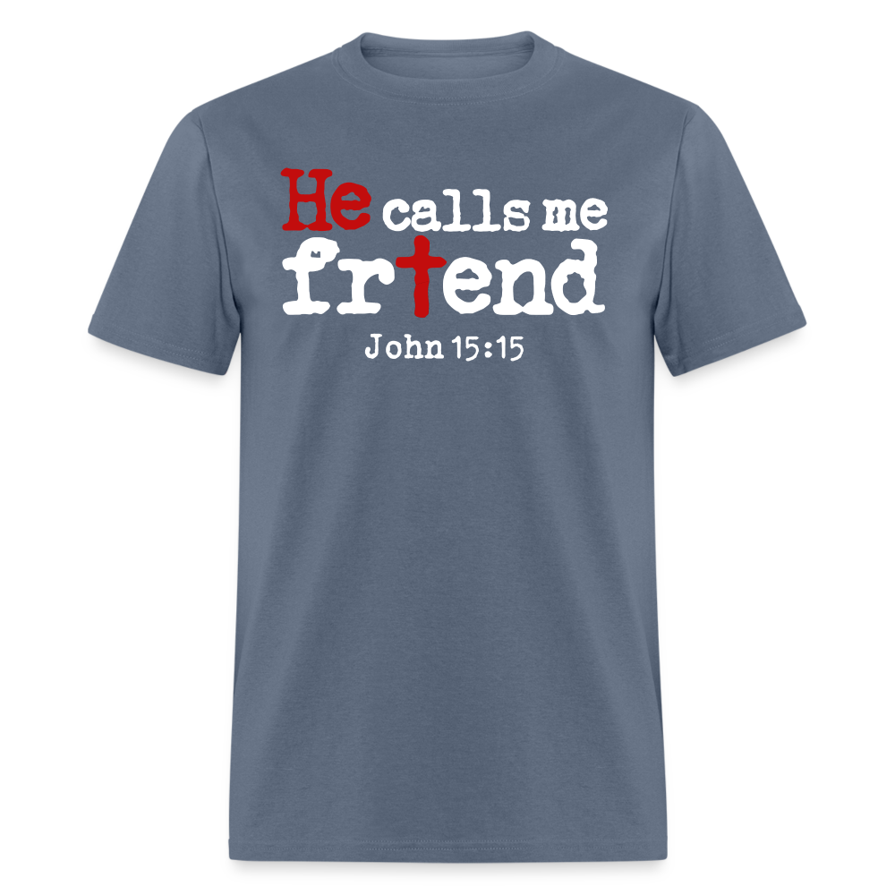 He Calls Me Friend - denim