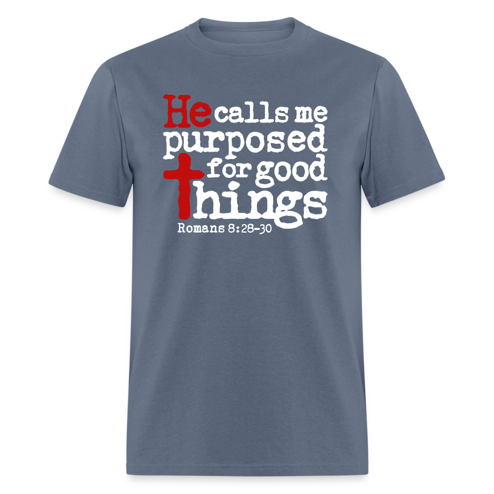 He Calls Me Purposed - denim