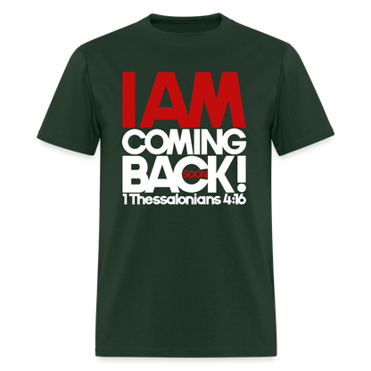 I Am Coming Back - forest green