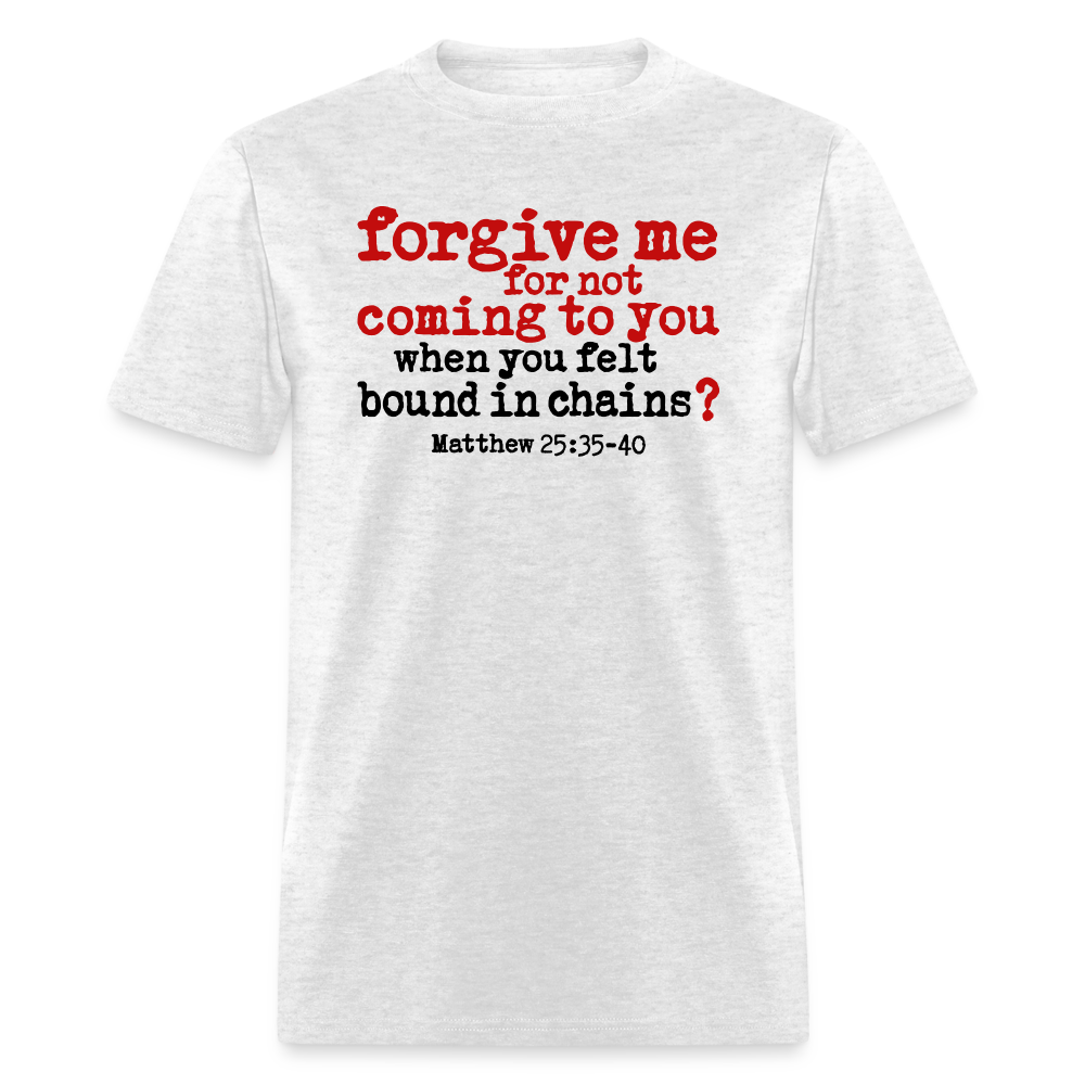 Forgive For Not Coming To You - light heather gray