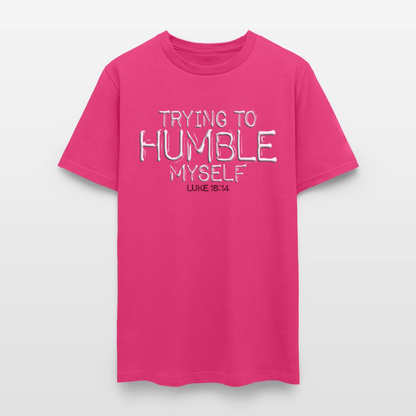 Trying to Humble Myself - fuchsia