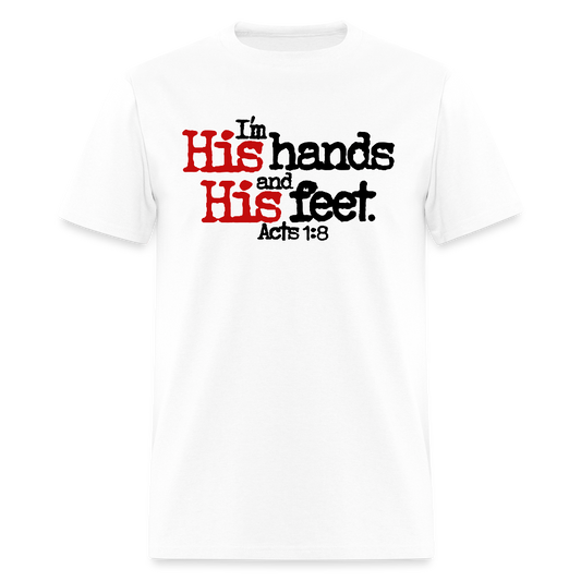 I'm His Hands His Feet - white