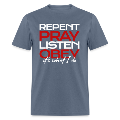 Repent Pray Listen Obey - denim