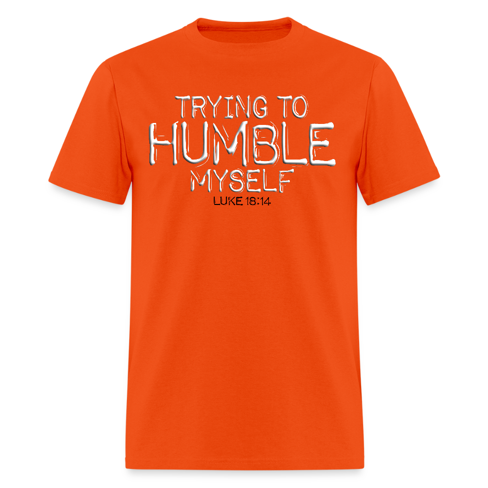 Trying to Humble Myself - orange