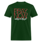 Pray Now - forest green