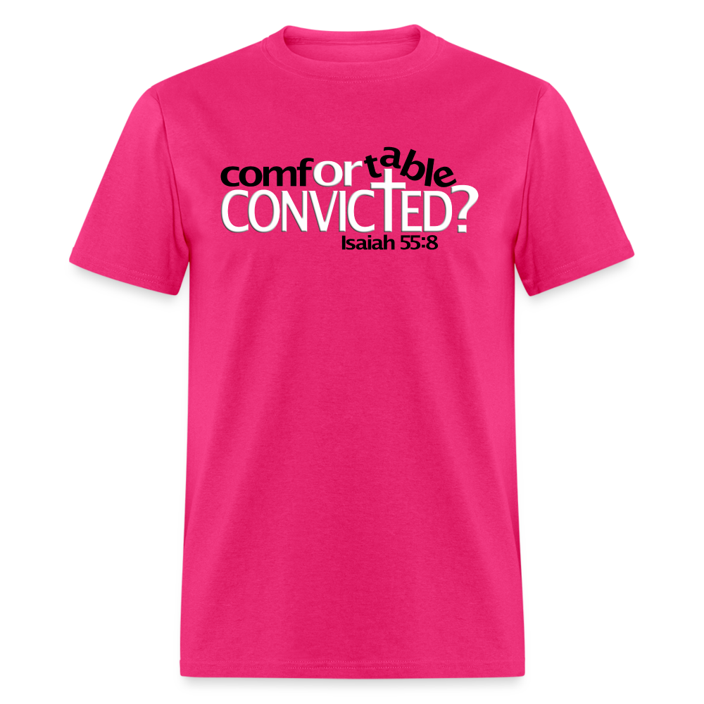 Comfortable Or Convicted - fuchsia