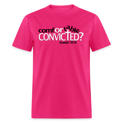 Comfortable Or Convicted - fuchsia