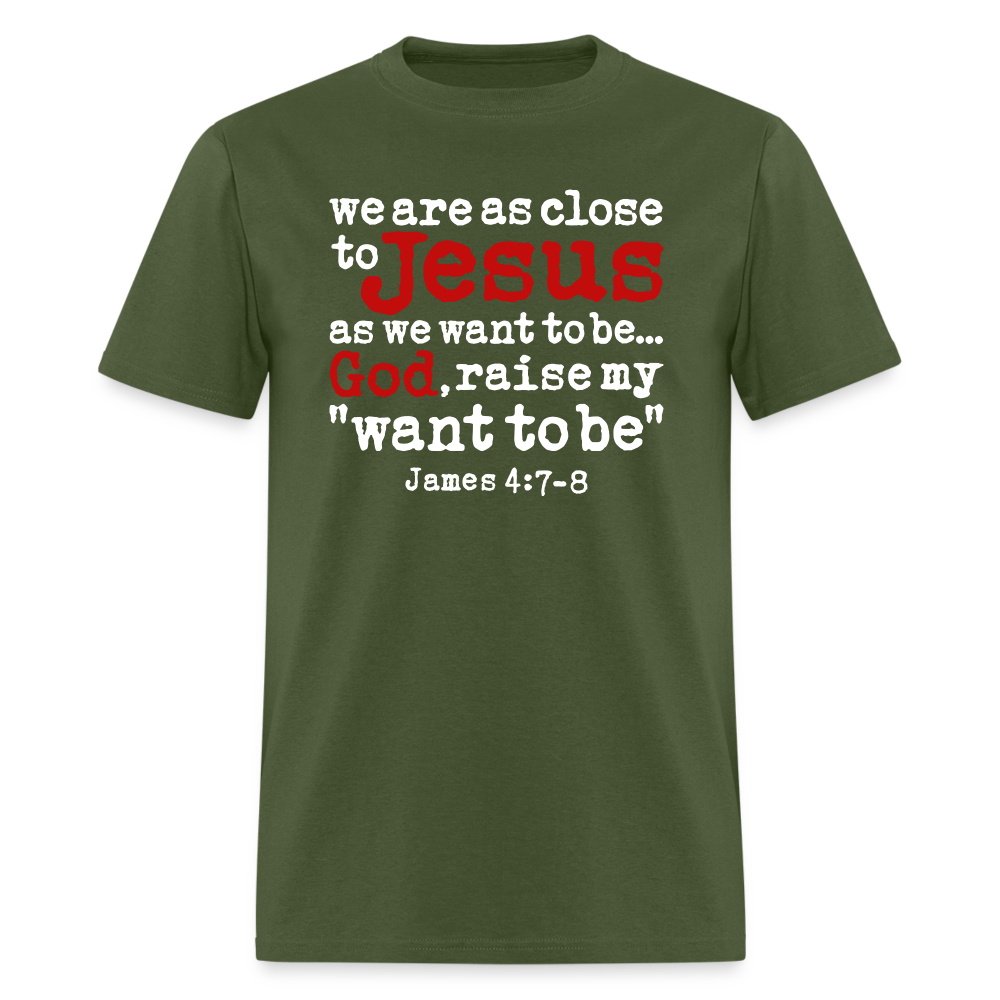 God Raise My Want To Be - military green