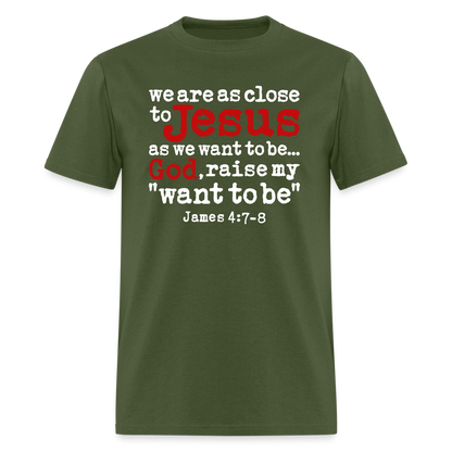 God Raise My Want To Be - military green