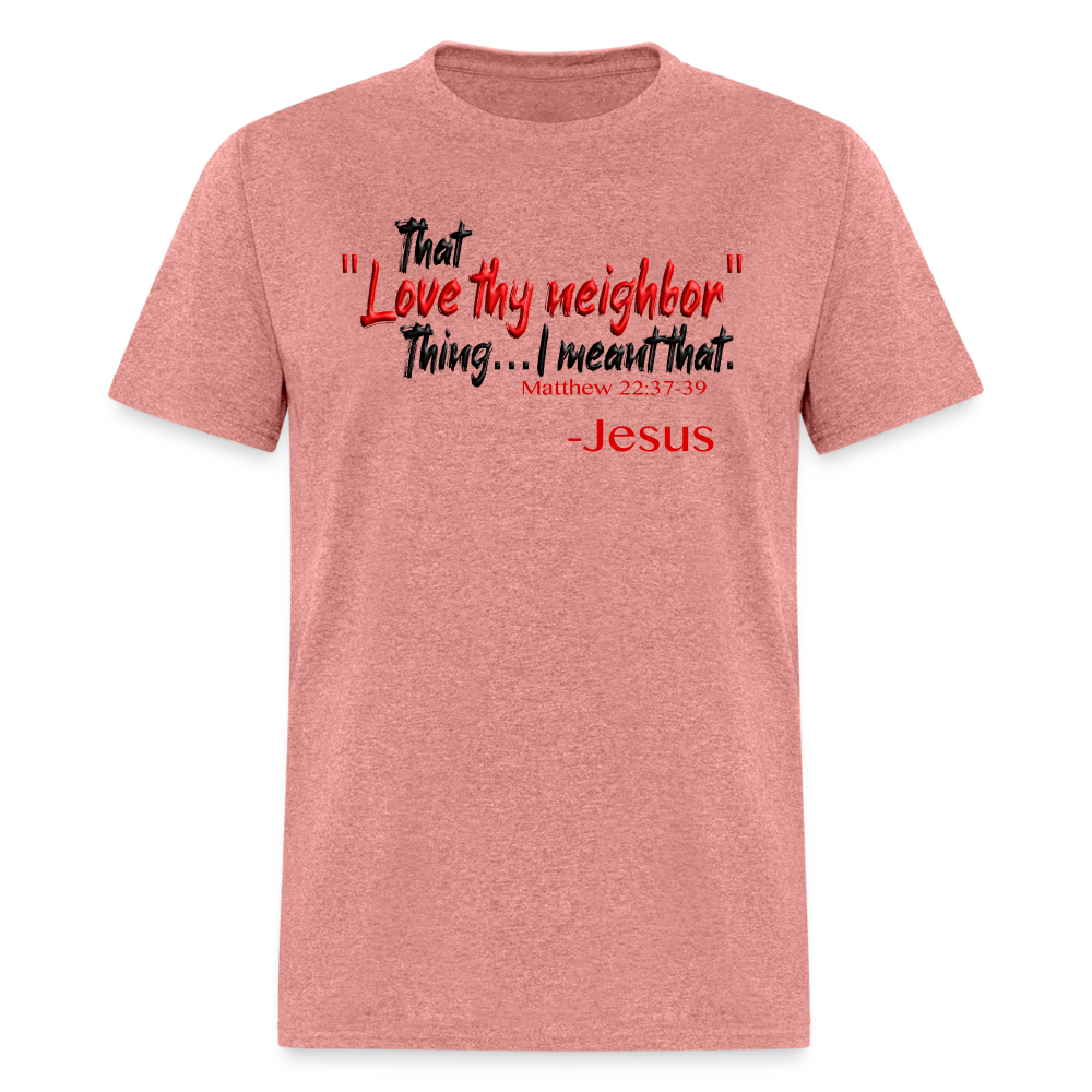 Love Thy Neighbor - heather mauve