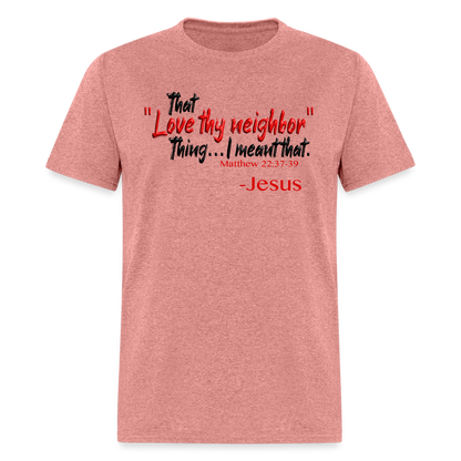 Love Thy Neighbor - heather mauve