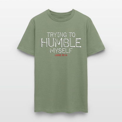 Trying to Humble Myself - military green