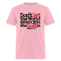 Don't Let the World Teach You Who God Is - pink