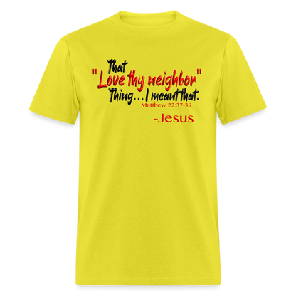 Love Thy Neighbor - yellow