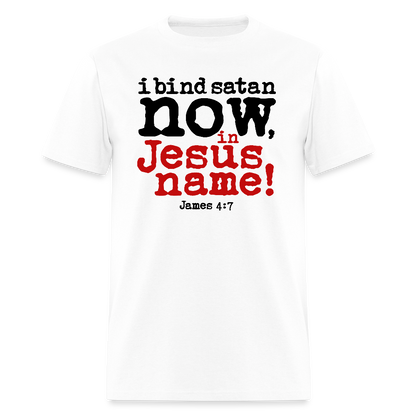Bind Satan Now - white