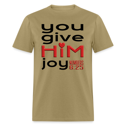 You Give Him Joy - khaki