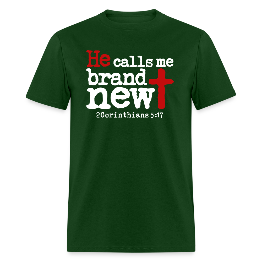 He Calls Me Brand New - forest green