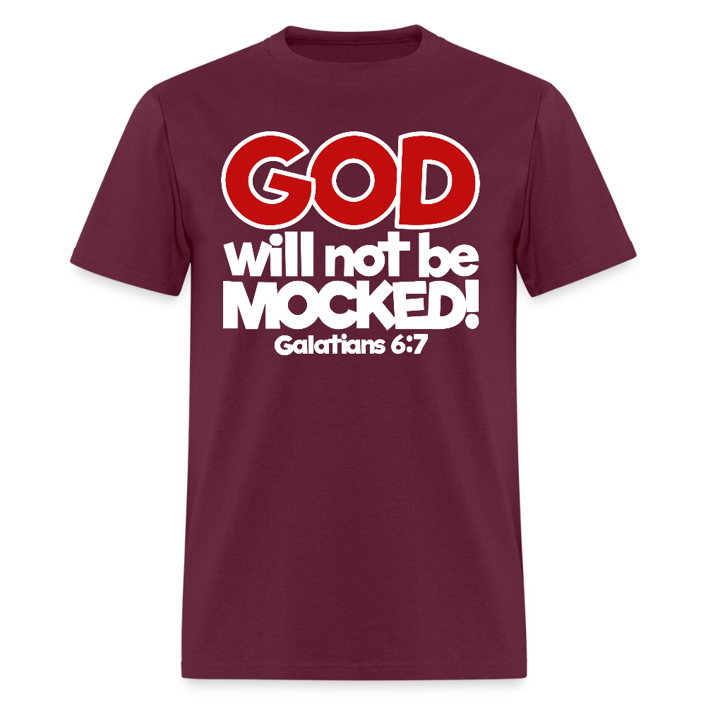 God Will Not Be Mocked - burgundy